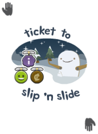 Ticket to Slip 'N Slide